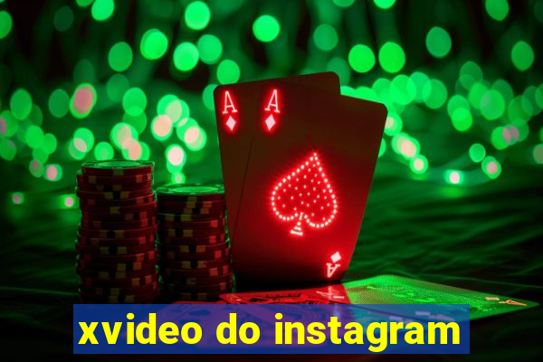 xvideo do instagram